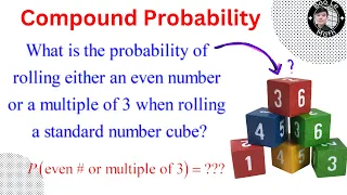 Compound Probability | Independent & Dependent Events| Mutually & Non-Mutually Exclusive Probability