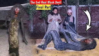 Real Black Devil Capture Final| Ep# |430|Scary Video|Ghost Video|Horror Video| Ghost|Woh Kya Raaz hy