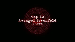 My Top 10 Avenged Sevenfold Riffs