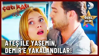 Ateş İle Yasemin, Demir'e Yakalandılar! - Çatı Katı Aşk Özel Klip