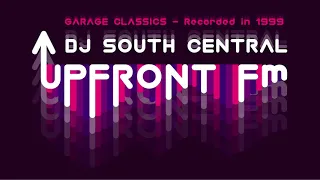 DJ South Central | Upfront FM 99.3 | Garage Classics 1999