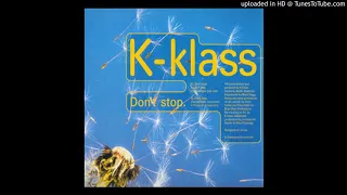 K-Klass - Don't Stop (@ UR Service Version)