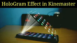 Hologram effect in kinemaster | Kinemaster editing Tutorial || Teach 4u