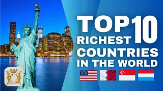 TOP 10 RICHEST COUNTRIES IN THE WORLD | Opulence Luxury