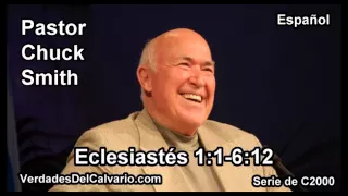 21 Eclesiastes 01:01-06:12 - Pastor Chuck Smith - Español