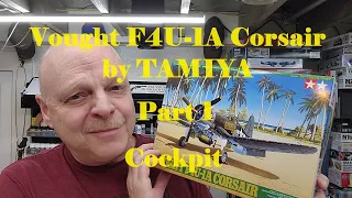 Vought F4U-1A Corsair by TAMIYA, Part 1, Cockpit +