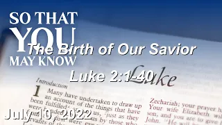 July 10 Sermon - The Birth of Our Savior - Luke 2:1-40