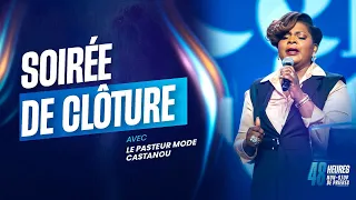 SOIRÉE DE CLÔTURE - 48H NON-STOP DE PRIÈRES - Ps Modestine CASTANOU
