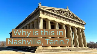 Why is a Replica of The Parthenon in Nashville, Tennessee?