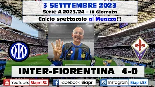 3.9.2023 INTER-FIORENTINA 4-0 **CALCIO-SPETTACOLO AL MEAZZA**  (Video Biapri)