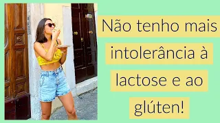 COMO VOLTEI A COMER LACTOSE E GLÚTEN -  minha cura