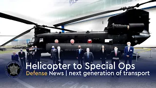 Boeing delivers next generation of transport helicopter to Special Ops