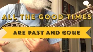 All the Good Times are Past and Gone - Walk Through and Demo