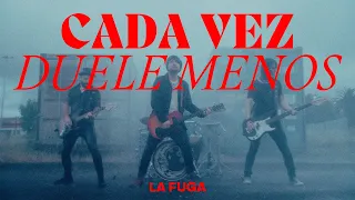 LA FUGA - Cada Vez Duele Menos (Videoclip Oficial)