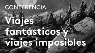 Viajes fantásticos y viajes imposibles. Paisajes de una tierra literaria | Eduardo Martínez de Pisón