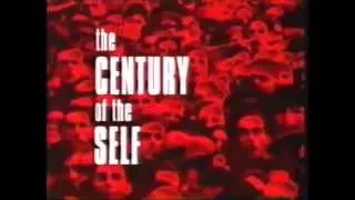 The Century of The Self - THE MOST IMPORTANT DOCUMENTARY EVER MADE