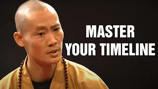 Master Your Timeline (MUST WATCH) SHAOLIN MASTER | Shi Heng Yi 2021