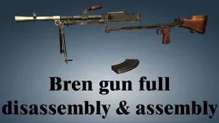 Bren gun: full disassembly & assembly