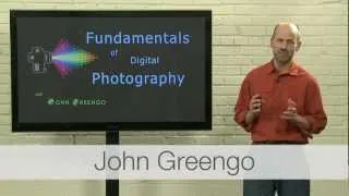 Fundamentals of Digital Photography with John Greengo