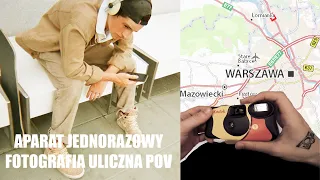 Fotografia uliczna jednorazowym aparatem | Fotografia POV Warszawa