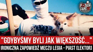 "GDYBYŚMY BYLI JAK WIĘKSZOŚĆ..." - ironiczna zapowiedź meczu Legia - Piast [LEKTOR] (04.08.2022 r.)