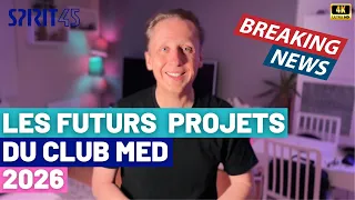 Club Med les futurs projets 2024-2025-2026