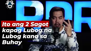 Ito ang 2 Sagot kapag Lubog na Lubog kana sa Buhay! | RDR Advise