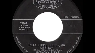 1963 Anthony & The Sophomores - Play Those Oldies, Mr. Dee-Jay