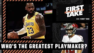 LeBron or Brady: Who’s the greatest playmaker in sports? First Take debates