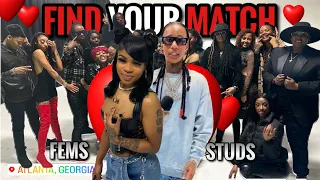 FIND YOUR MATCH ❤️VALENTINES DAY EDITION❤️🌈 | STUDS VS FEMS | ATLANTA, GA