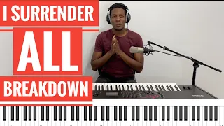 I surrender all breakdown -verse.