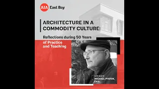 Architecture in a Commodity Culture: Reflections during 50 Years of Practice and Teaching