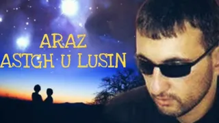 Araz~Asgh U Lusin