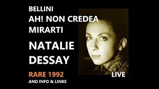 RARE 1992 (1) Natalie Dessay - Ah! non credea mirarti (Bellini) - LIVE