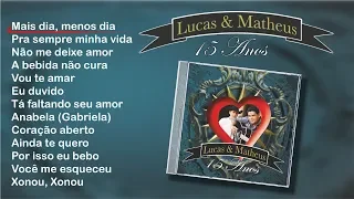 Lucas & Matheus -15 Anos (Full album)