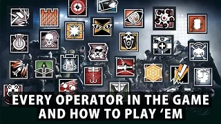 Rainbow Six Siege - How to Play Every Operator in The Game | Gregor