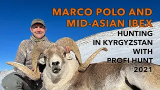 Hunting for Marco Polo and Mid Asian Ibex in Kyrgyzstan with Profi Hunt 2021