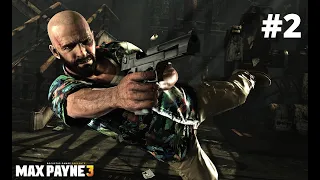 Max Payne 3 - Gameplay Walkthrough - Part 2 - Nothing but the Second best FULL HD