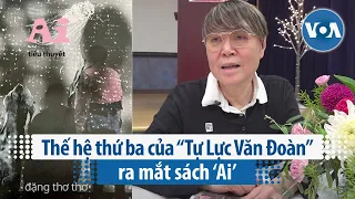 Thế hệ thứ ba của “Tự Lực Văn Đoàn” ra mắt sách ‘Ai’ | VOA Tiếng Việt