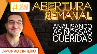 🔴#28 Abertura Semanal com o PETER! - Analisando as mais queridas do Mercado Financeiro!