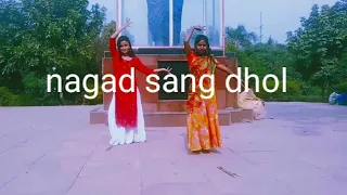 nagad sang dhol ( choreography by Priya rajput) dancer name :Priya and poonam :)