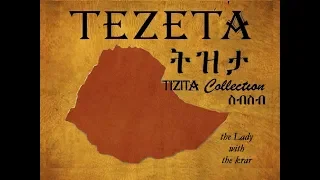 Tezeta (Tizita) Collection -" The Lady with the krar"