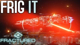 Fractured Space - Frig It