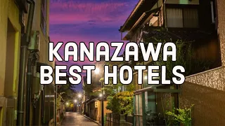 Best Hotels In Kanazawa | Luxury & Affordable!