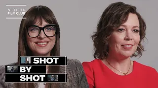 Dakota Johnson & Olivia Colman Break Down The Lost Daughter | Shot By Shot | Netflix