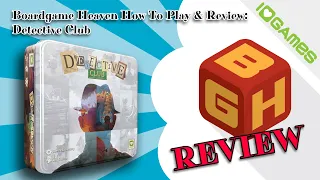 Boardgame Heaven Unboxing, How To Play & Review 183: Detective Club (iGames)