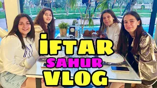 İFTAR Vlog SAHUR Vlog || Kankalarımla Ramazan ORUÇ Vlog 😉🥰 Tuana Zeybek