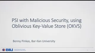 Oblivious Key-Value Stores & Amplification for Private Set Intersection by Benny Pinkas [Brown ESL]