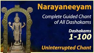 1-100. Narayaneeyam - Complete Guided Chant of All Chapters - Uninterrupted Chant