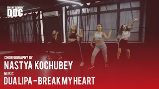 Dua Lipa - Break My Heart choreography by Nastya Kochubey | Talent Center DDC